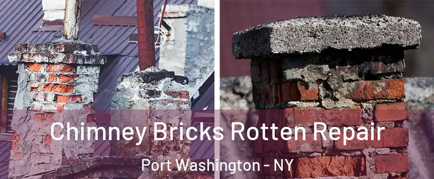  Chimney Bricks Rotten Repair Port Washington - NY