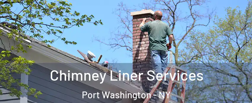  Chimney Liner Services Port Washington - NY
