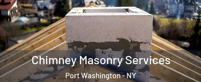  Chimney Masonry Services Port Washington - NY