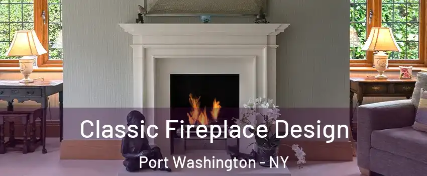  Classic Fireplace Design Port Washington - NY