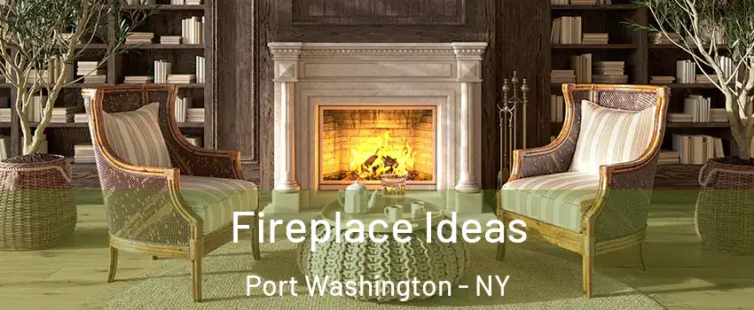  Fireplace Ideas Port Washington - NY