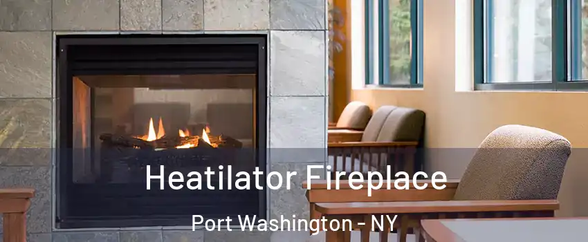  Heatilator Fireplace Port Washington - NY