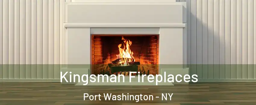  Kingsman Fireplaces Port Washington - NY